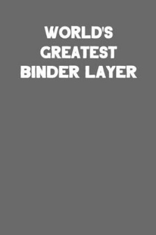 Cover of World's Greatest Binder Layer