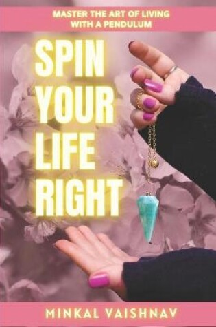 Cover of Spin Your Life Right