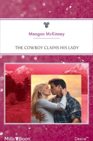 Cover of The Cowboy Claims His Lady