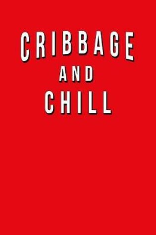 Cover of Cribbage And Chill