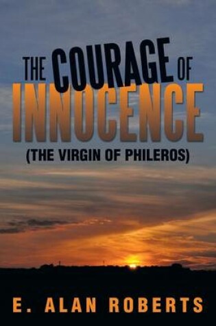 Cover of The Courage of Innocence