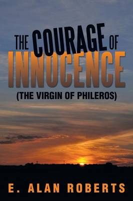 Book cover for The Courage of Innocence