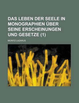 Book cover for Das Leben Der Seele in Monographien Uber Seine Erscheinungen Und Gesetze (1)