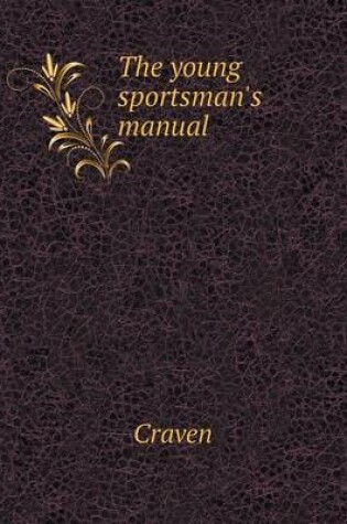 Cover of The young sportsman's manual