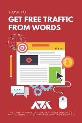 Book cover for How to Get Free Traffic From Words