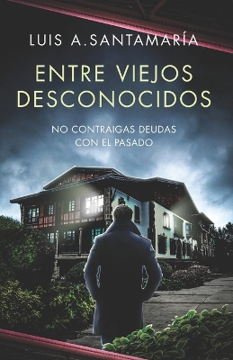 Book cover for Entre Viejos Desconocidos