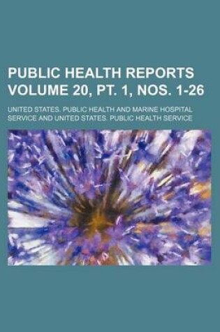 Cover of Public Health Reports Volume 20, PT. 1, Nos. 1-26