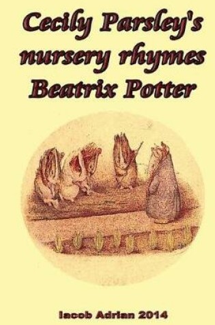 Cover of Cecily Parsley's nursery rhymes Beatrix Potter