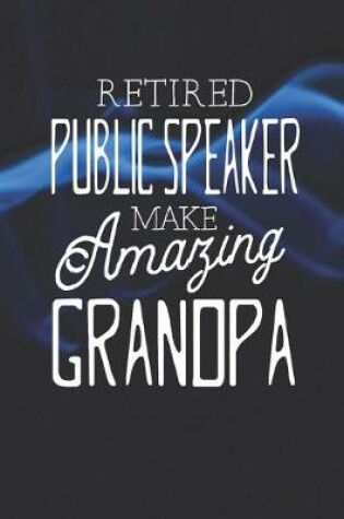 Cover of Retired Public Speaker Make Amazing Grandpa