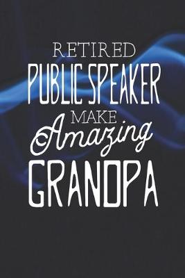 Book cover for Retired Public Speaker Make Amazing Grandpa