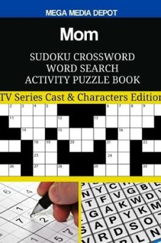 Cover of Mom Sudoku Crossword Word Search Activity Puzzle Book