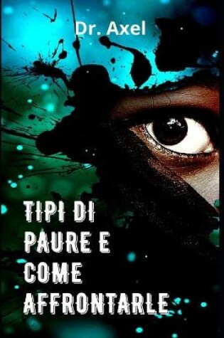 Cover of Tipi Di Paure E Come Affrontarle