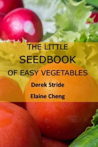 Cover of The Little Seedbook of Easy to Grow Vegetables