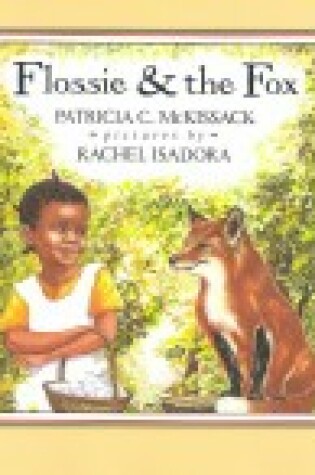 Cover of Mckissack & Isadora : Flossie & the Fox (Library Edn)