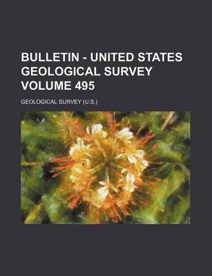 Book cover for Bulletin - United States Geological Survey Volume 495