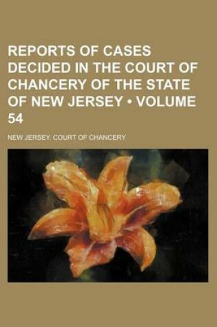 Cover of Reports of Cases Decided in the Court of Chancery of the State of New Jersey (Volume 54)