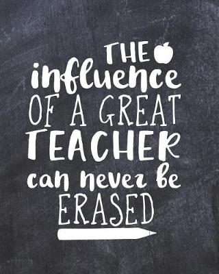 Book cover for The Influence of a Great Teacher Can Never Be Erased