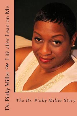 Book cover for Life after Lean on Me - The Dr. Pinky Miller Story