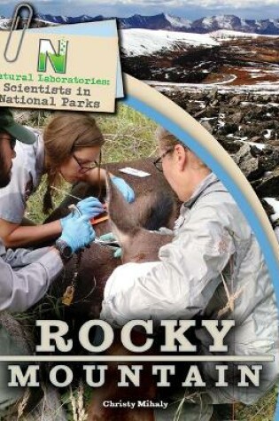 Cover of Natural Laboratories: Scientists in National Parks Rocky Mountain