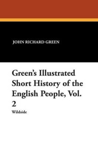 Cover of Green's Illustrated Short History of the English People, Vol. 2