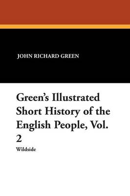 Book cover for Green's Illustrated Short History of the English People, Vol. 2