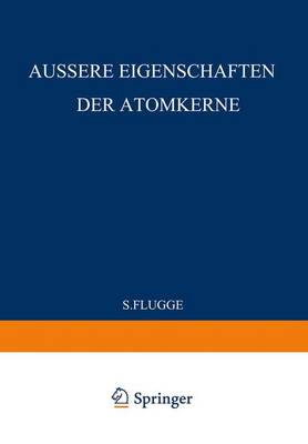 Book cover for External Properties of Atomic Nuclei / Aussere Eigenschaften der Atomkerne