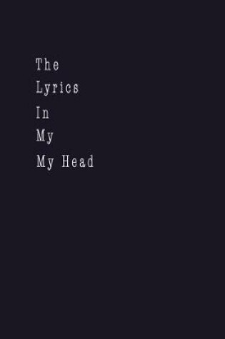 Cover of The Lyrics In My Head