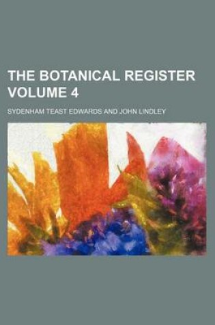 Cover of The Botanical Register Volume 4