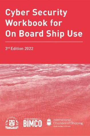 Cover of Cyber Security Workbook for On Board Ship Use - 3rd Edition 2022