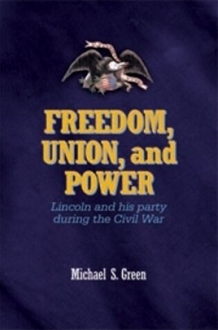 Cover of Freedom, Union, and Power