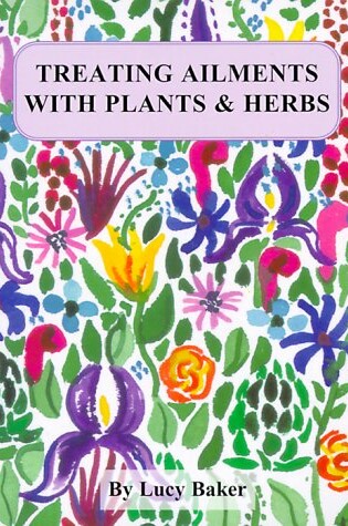 Cover of Treating Ailments with Plants & Herbs