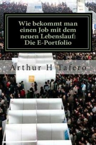 Cover of Wie Bekommt Man Einen Job Mit Dem Neuen Lebenslauf