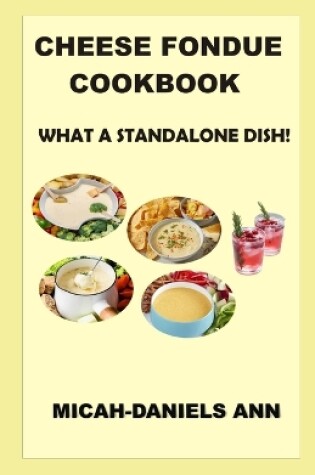 Cover of Cheese Fondue Cookbook