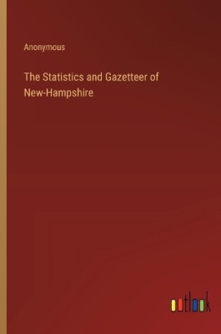 Cover of The Statistics and Gazetteer of New-Hampshire