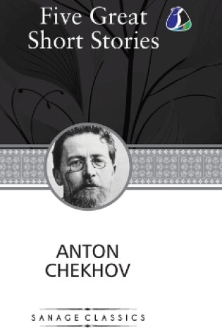 Cover of Five Great Short Stories of Anton Chekhov (Deluxe Hardcover Book) - (The Black Monk, The House with the Mezzanine, Gooseberries, The Lady with the Toy Dog & Peasants)