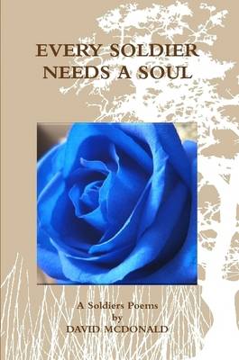 Book cover for Every Soldier Needs A Soul