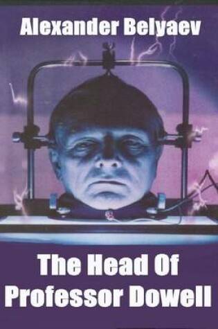Cover of The Head of Professor Dowell