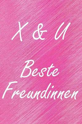 Book cover for X & U. Beste Freundinnen
