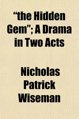 Book cover for "The Hidden Gem"; A Drama in Two Acts