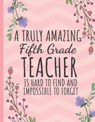 Book cover for A Truly Amazing Fifth Grade Teacher