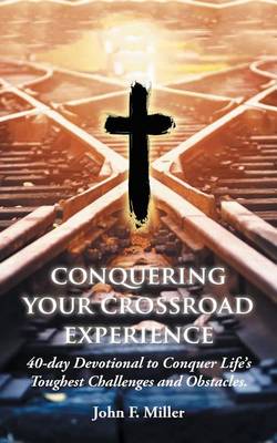 Book cover for Conquering Your Crossroad Experience