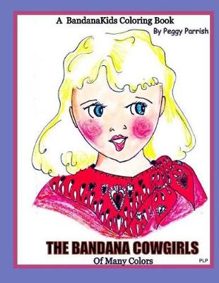 Book cover for The Bandana Cowgirls Of Many Colors Coloring Book