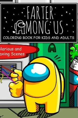 Cover of FARTER AMONG US Coloring Book For Kids And Adults
