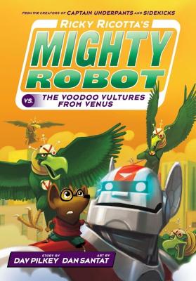 Cover of Ricky Ricotta's Mighty Robot vs The Video Vultures from Venus