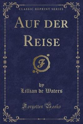 Book cover for Auf Der Reise (Classic Reprint)