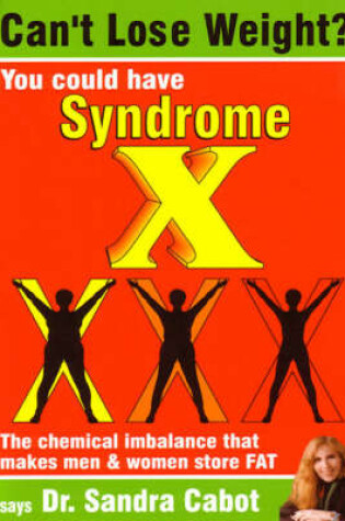 Cover of Can't Lose Weight? You Could Have Syndrome X