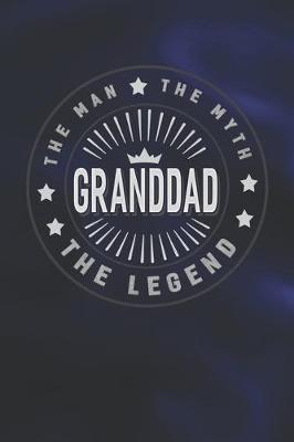 Book cover for The Man The Myth Granddad The Legend