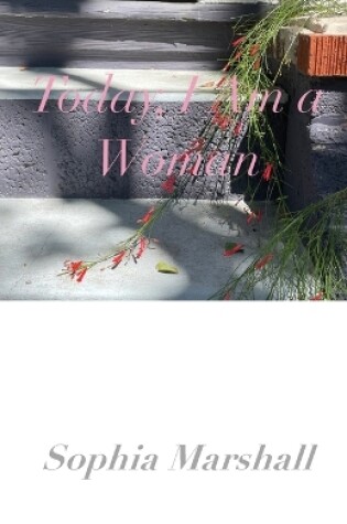 Cover of Today, I Am a Woman