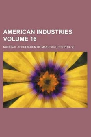 Cover of American Industries Volume 16