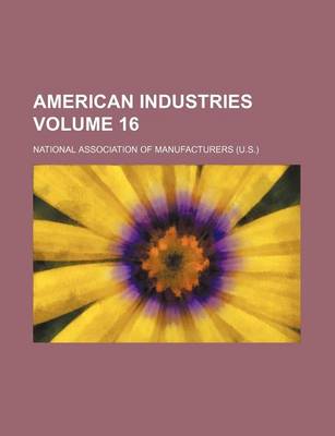 Book cover for American Industries Volume 16